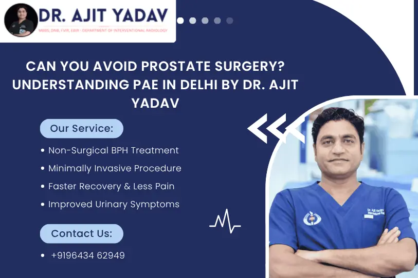 Prostatic Artery Embolization (PAE)